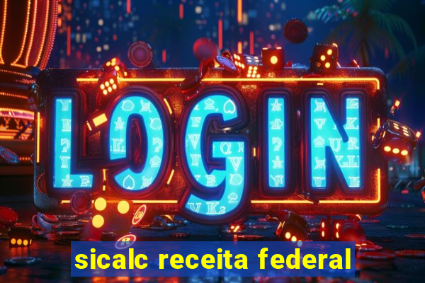 sicalc receita federal